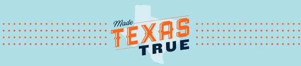 Made Texas True 