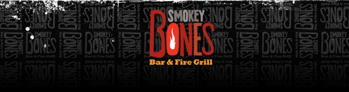 SMOKEY BONES
Bar & Fire Grill