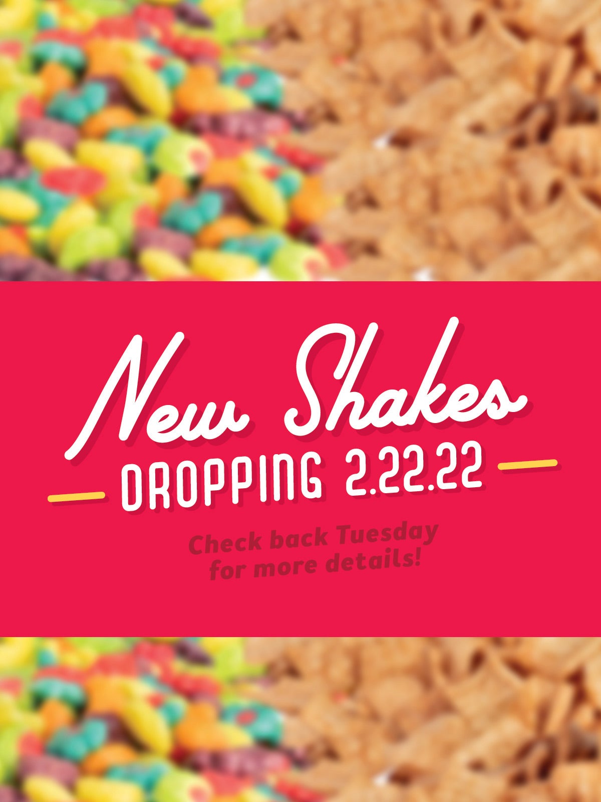 New Shakes Dropping 2.22.22