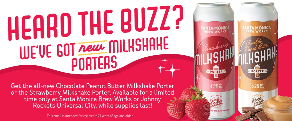 New Milkshake Porters at Santa Monica Brew Works and Johnny Rockets UniversalCity